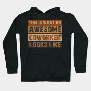 This is what an awesome coworker looks like Hoodie